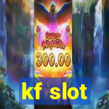 kf slot