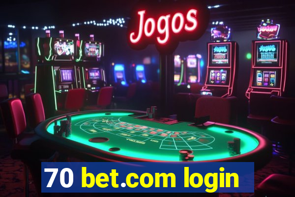 70 bet.com login