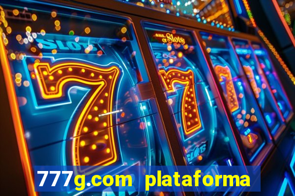 777g.com plataforma de jogos