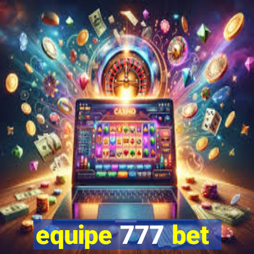 equipe 777 bet