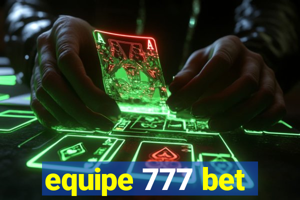 equipe 777 bet