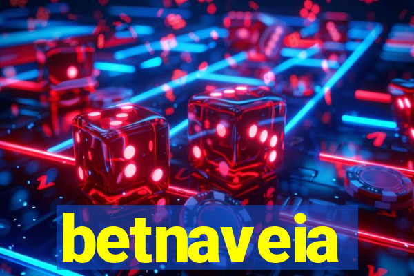 betnaveia