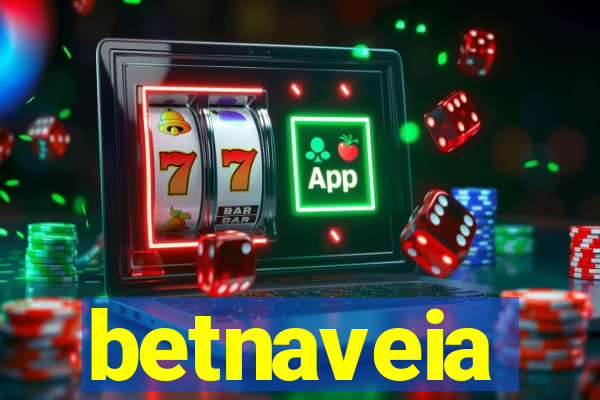 betnaveia