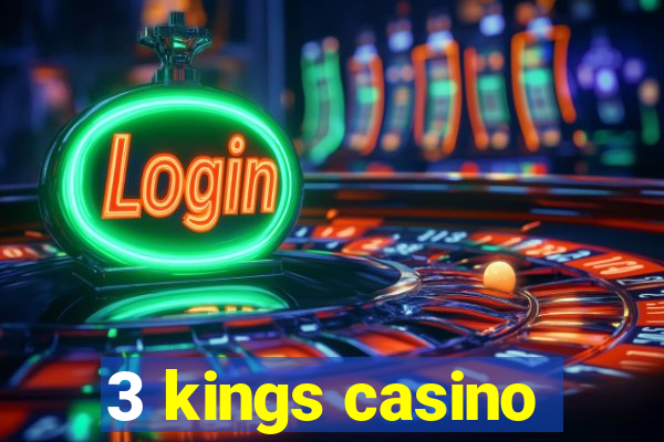 3 kings casino