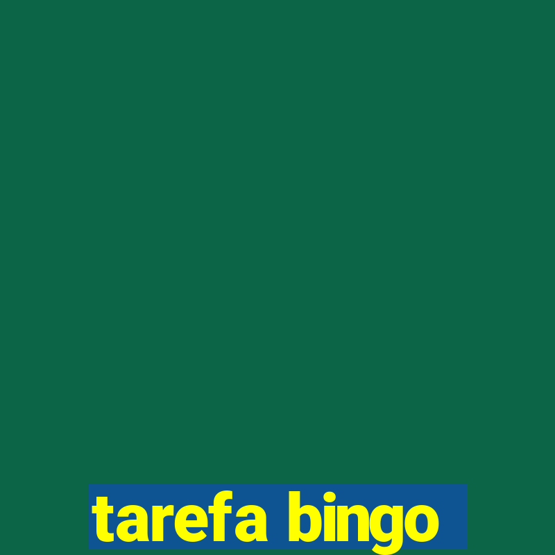 tarefa bingo