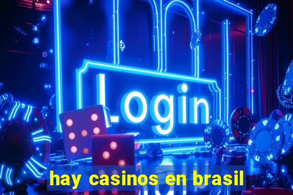 hay casinos en brasil