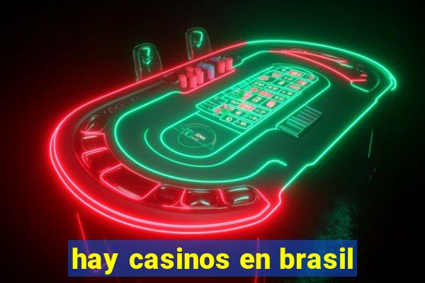 hay casinos en brasil