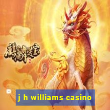 j h williams casino