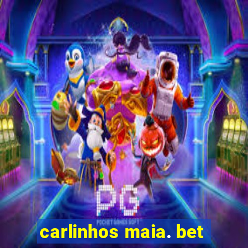 carlinhos maia. bet