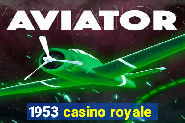 1953 casino royale