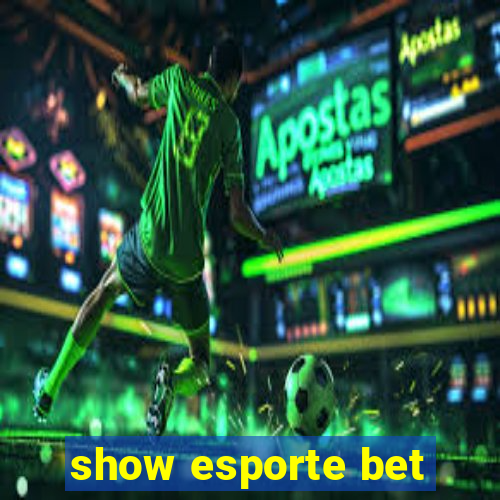 show esporte bet