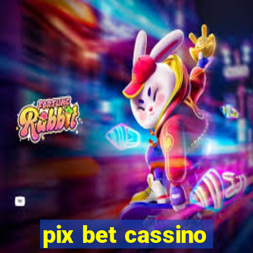 pix bet cassino