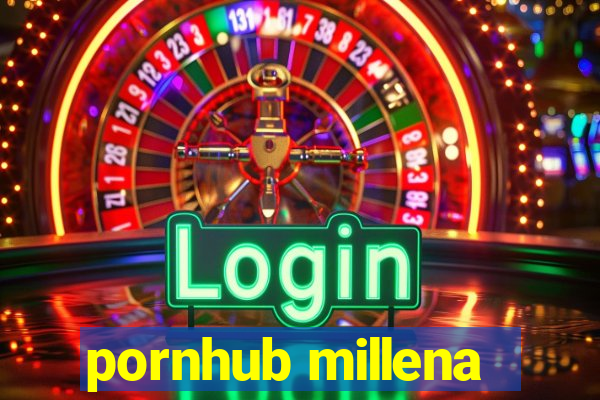 pornhub millena