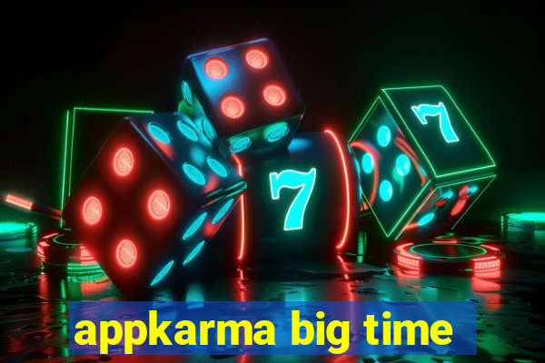 appkarma big time