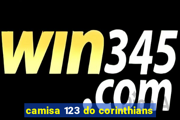 camisa 123 do corinthians