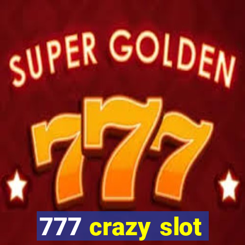 777 crazy slot