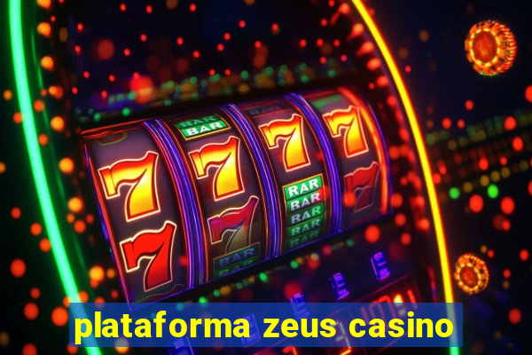 plataforma zeus casino