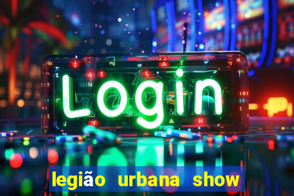 legião urbana show 2024 bh