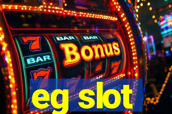 eg slot