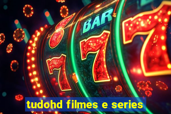 tudohd filmes e series