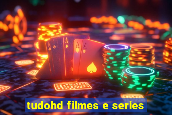 tudohd filmes e series