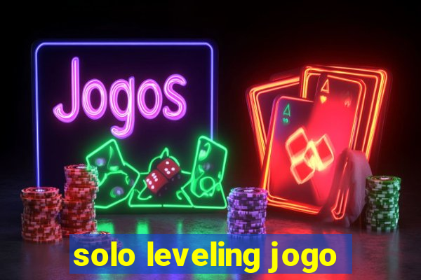 solo leveling jogo