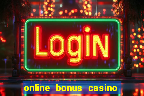 online bonus casino no deposit