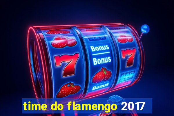 time do flamengo 2017