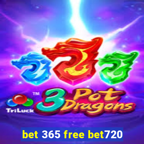 bet 365 free bet720