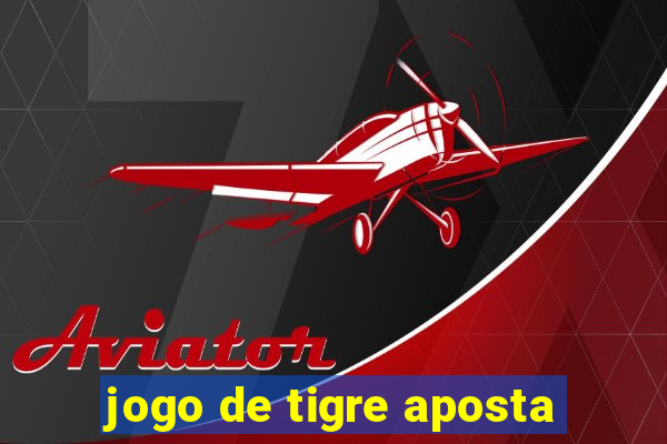 jogo de tigre aposta