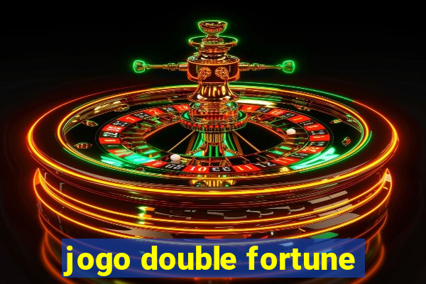 jogo double fortune