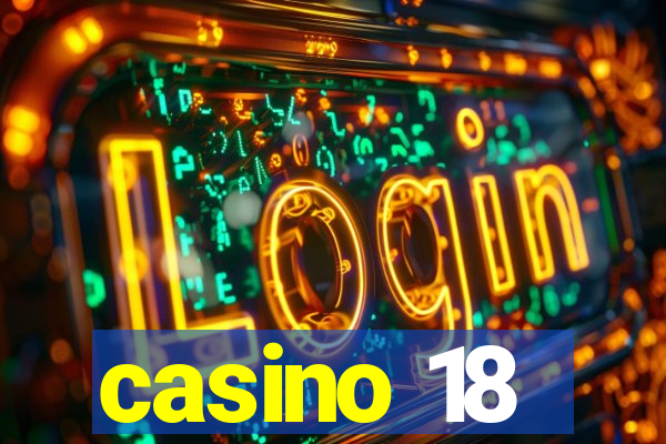 casino 18