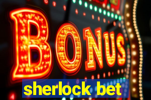 sherlock bet