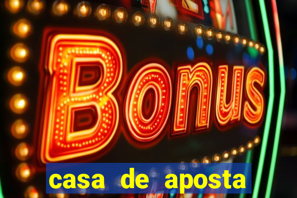 casa de aposta bonus sem deposito