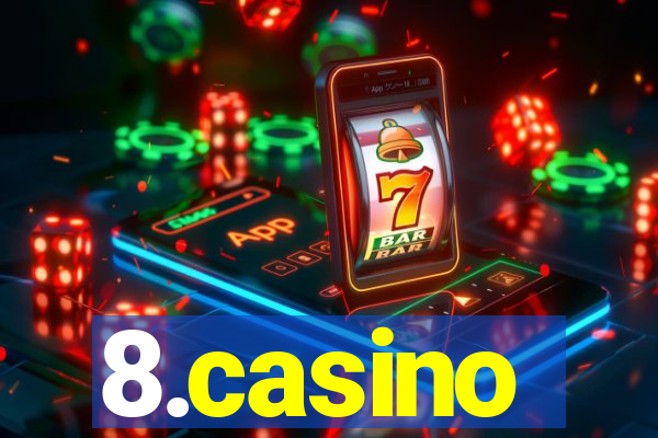 8.casino