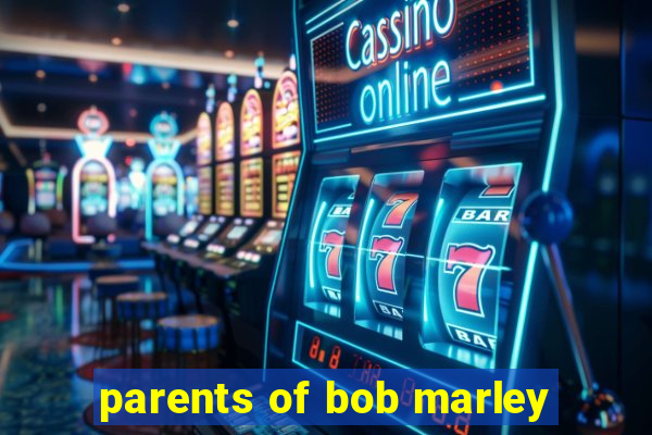 parents of bob marley