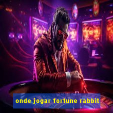 onde jogar fortune rabbit