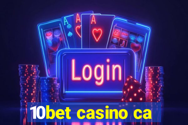 10bet casino ca