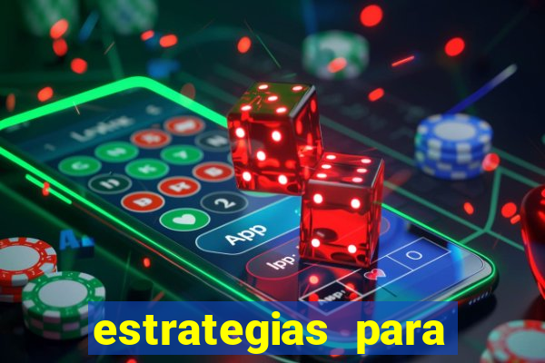 estrategias para jogos slots