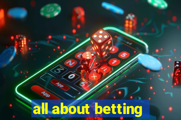 all about betting