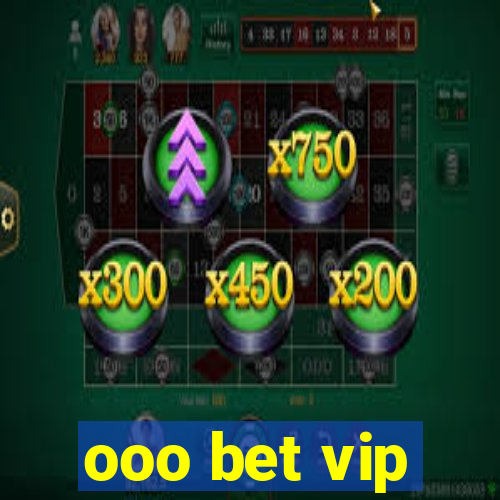 ooo bet vip