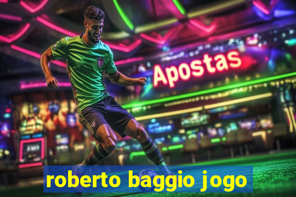 roberto baggio jogo