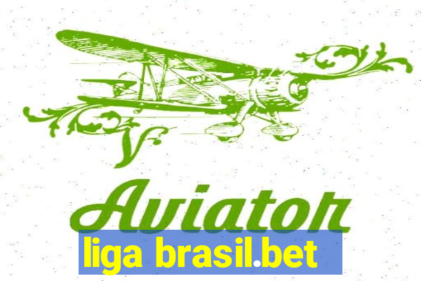 liga brasil.bet