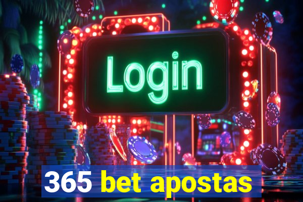 365 bet apostas