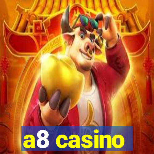 a8 casino