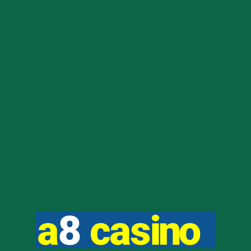 a8 casino