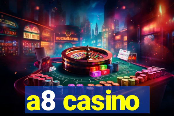 a8 casino