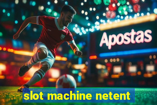 slot machine netent