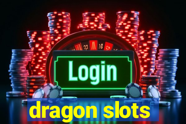 dragon slots