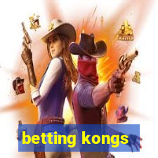 betting kongs